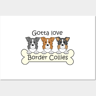 Gotta Love Border Collies Posters and Art